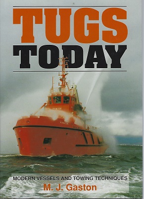 Image for Tugs Today: Modern Vessels and Towing Techniques