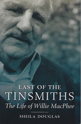 Image for The Last of the Tinsmiths: The Life of Willie MacPhee
