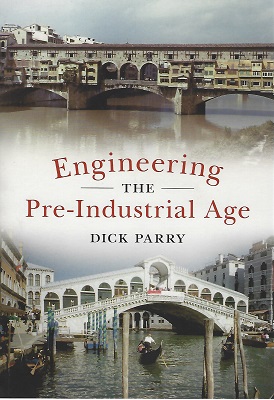 Image for Engineering: the Pre-Industrial Age