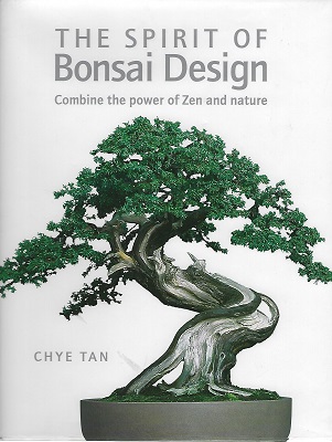 Image for The Spirit of Bonsai Design : Combine the Power of Zen and Nature