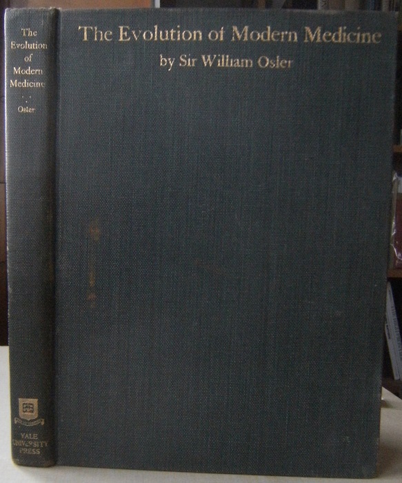 Image for The Evolution of Modern Medicine. A Series of Lectures Delivered at Yale University on the Silliman Foundation in April, 1913