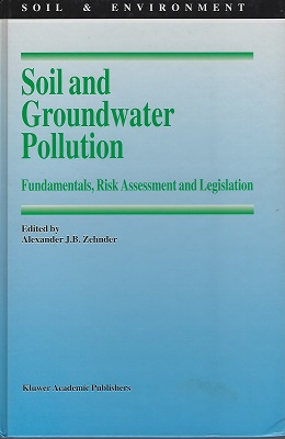 Image for Soil and Groundwater Pollution: Fundamentals, Risk Assessment and Legislation