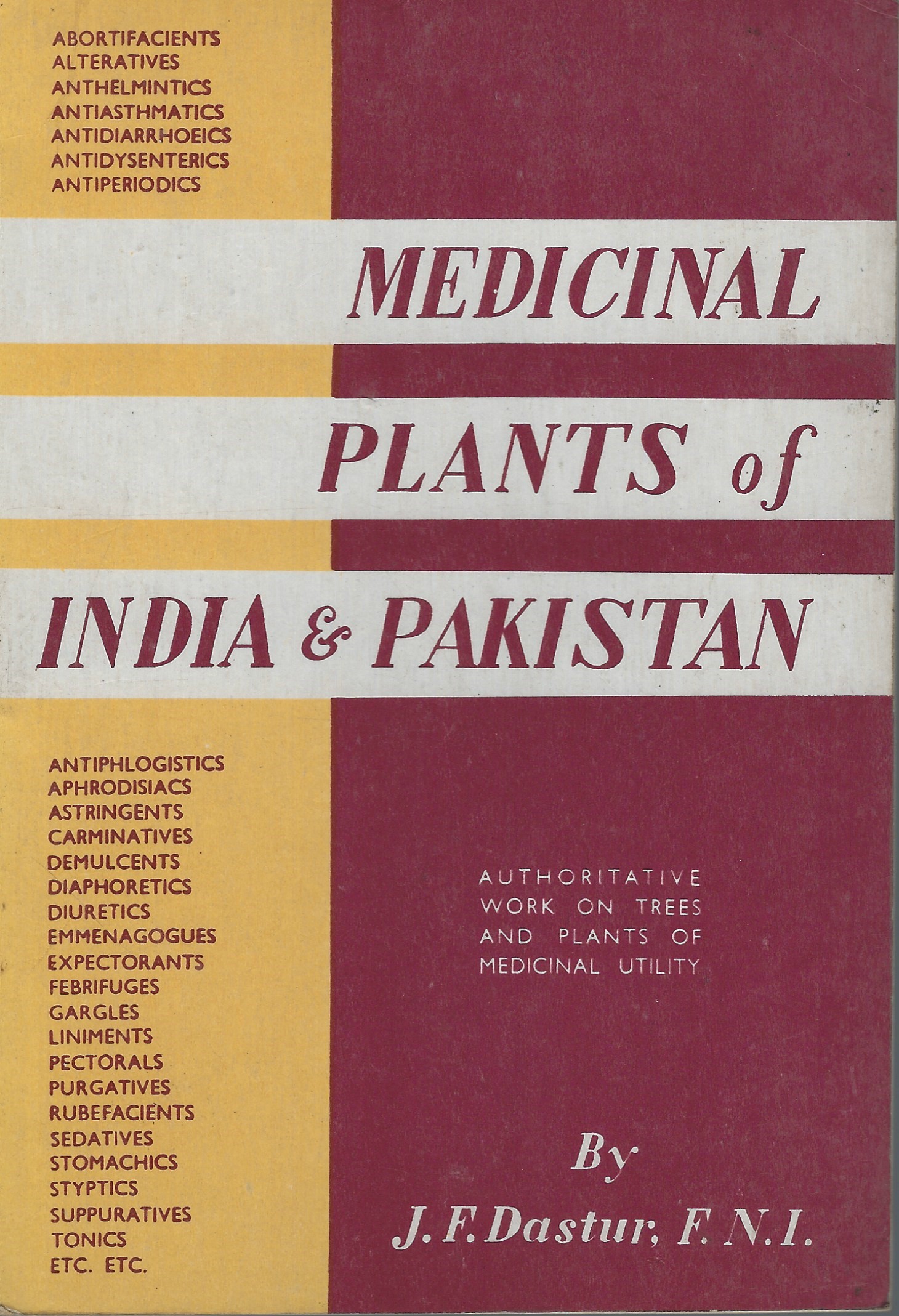 Image for Medicinal Plants of India and Pakistan. A Concise Work Describing Plants Used for Drugs and Remedies According to Ayurvedic, Unani, Tibbi Systems and Mentioned in British and American Pharmacopoeias.
