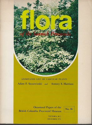 Image for Flora of the Saanich Peninsula; Annotated List of Vascular Plants (Occasional Papers of the British Columbia Provincial Museum No. 16)