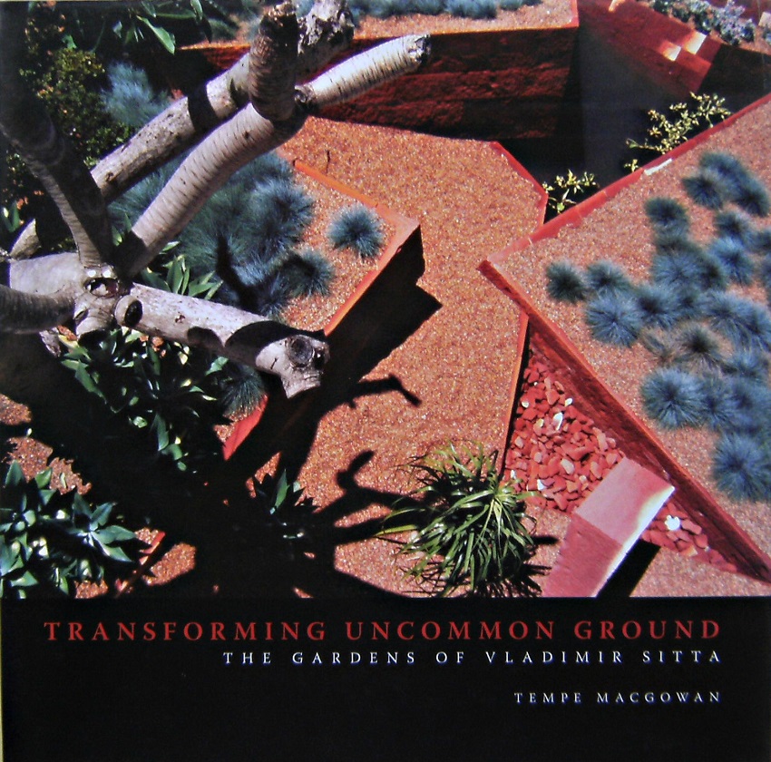 Image for Transforming Uncommon Ground - The Gardens of Vladimir Sitta