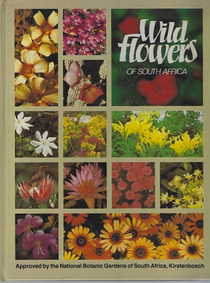 Image for Wild Flowers of South Africa (approved by the National Botanic Gardens of South Africa, Kirstenbosch)