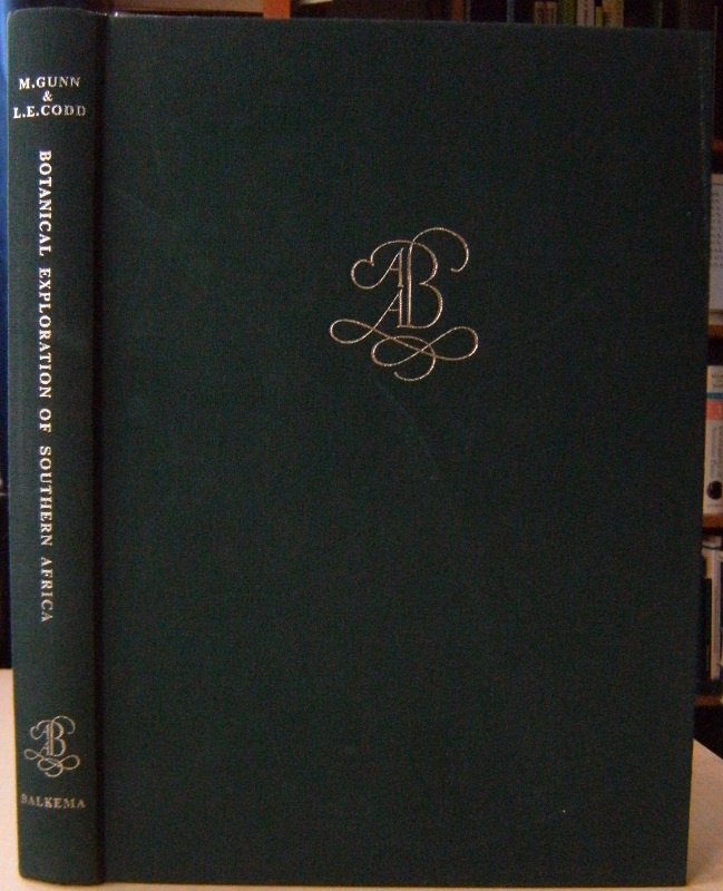 Image for Botanical Exploration of Southern Africa. An illustrated history of early botanical literature on the Cape flora. Biographical accounts of the leading plant collectors and their activities in southern Africa from the days of the East India Company