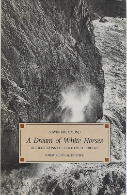 Image for A Dream of White Horses - recollections of a life on the rocks