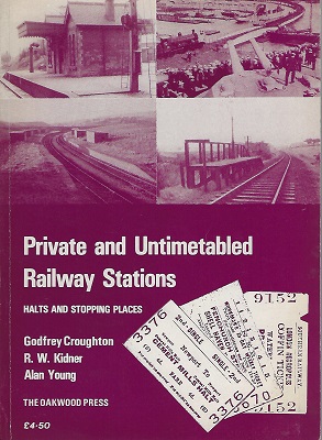 Image for Private and Untimetabled Railway Stations, Halts and Stopping Places