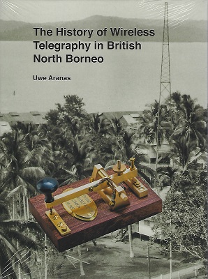 Image for The History of Wireless Telegraphy in British North Borneo