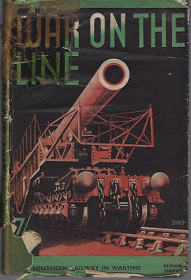 Image for War on the Line - the Story of the Southern Railway in War-Time
