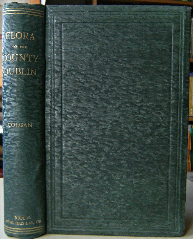 Image for Flora of the County Dublin: Flowering Plants, Higher Cryptogams, and Characeae