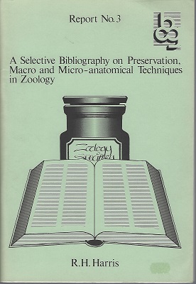 Image for A Selective Bibliography on Preservation, Macro and Microanatomical Techniques in Zoology