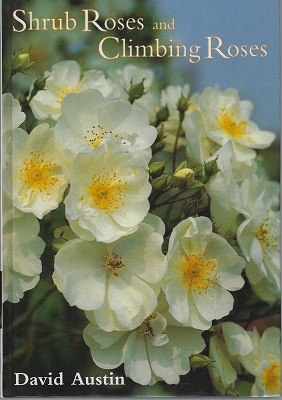 Image for Shrub Roses and Climbing Roses with Hybrid Tea and Floribunda Roses (Hardback edition)