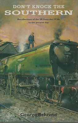 Image for Don't Knock the Southern: Recollections of the SR from the 1920s to the present day