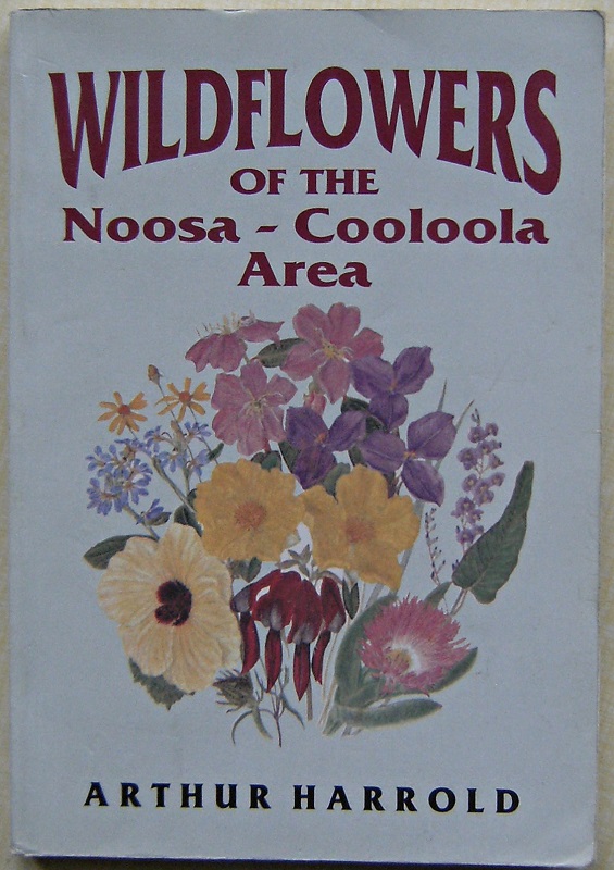 Image for Wildflowers of the Noosa-Cooloola Area - an introduction to the trees and wildflowers of the Wallum