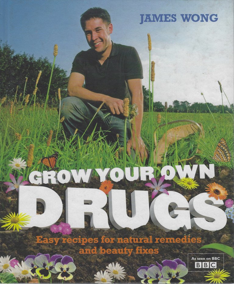 Image for Grow Your Own Drugs: Fantastically Easy Recipes for Natural Remedies and Beauty Treats