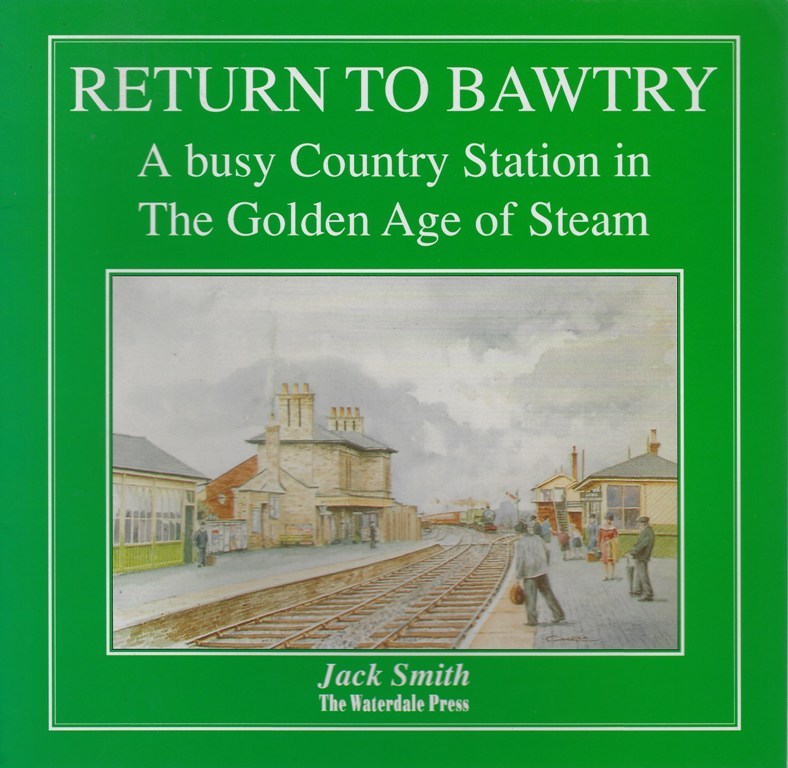 Image for Return to Bawtry - a busy country station in the golden age of steam