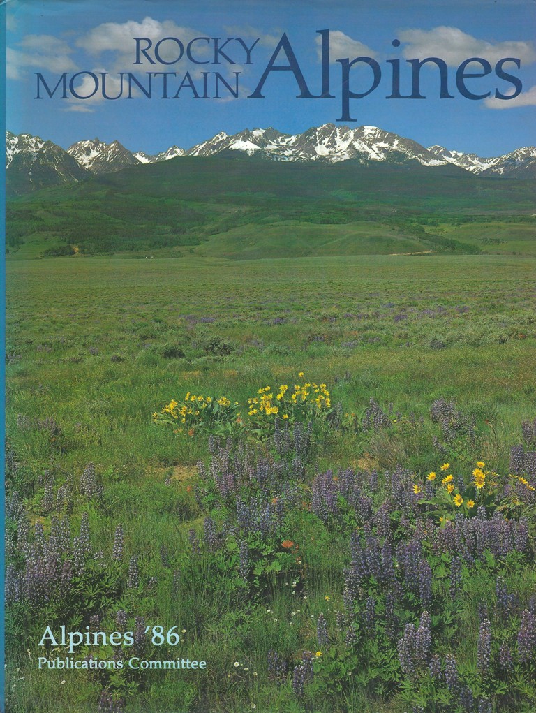Image for Rocky Mountain Alpines - choice rock garden plants of the Rocky Mountains in the wild and in the garden