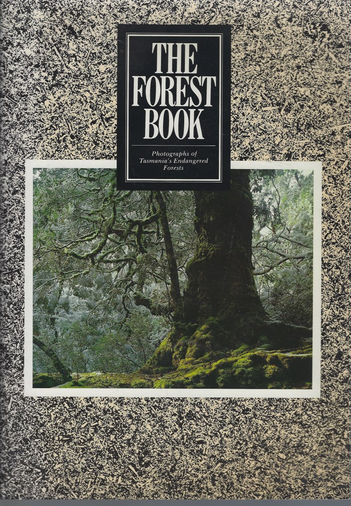 Image for The Forest Book - Photographs of Tasmania's Endangered Forests