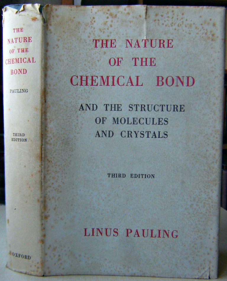 Image for The Nature of the Chemical Bond and the structure of molecules and chrystals : an introduction to modern structural chemistry
