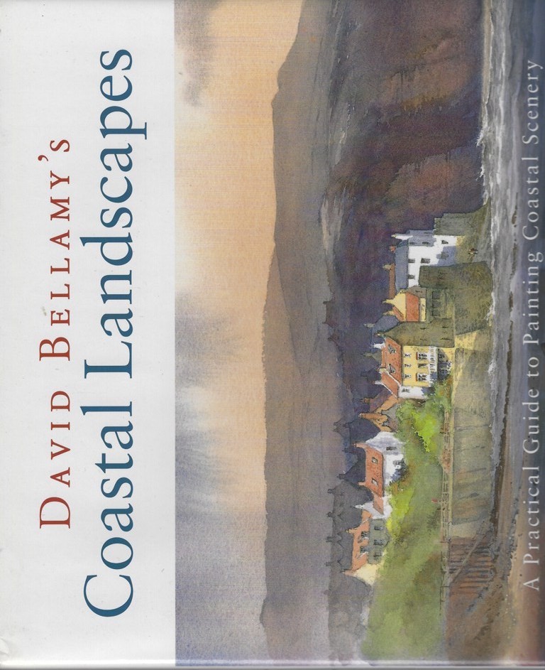 Image for David Bellamy's Coastal Landscapes - a practical guide to painting coastal scenery