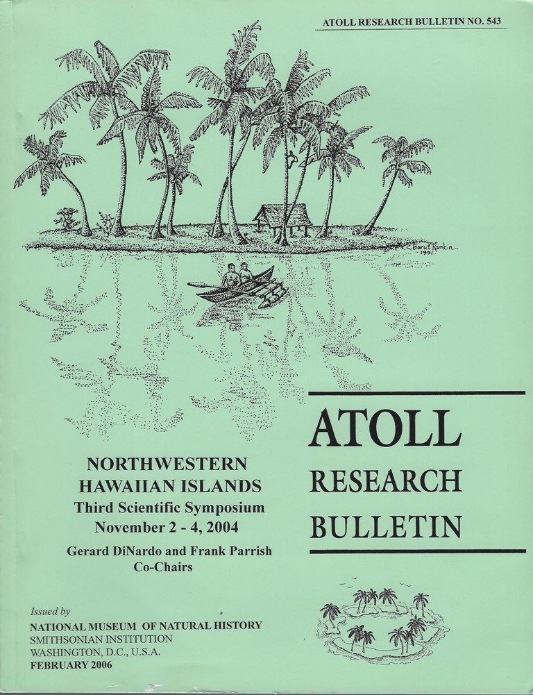 Image for Atoll Research Bulletin No. 543: Northwestern Hawaiian Islands Third Scientific Symposium, November 2-4, 2004