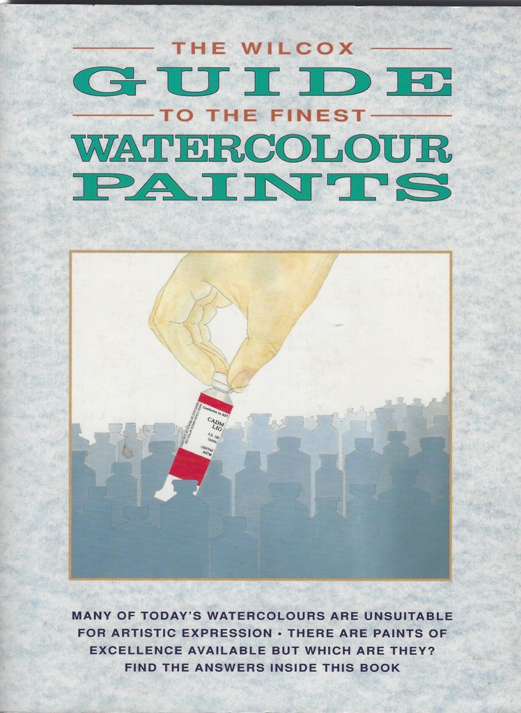 Image for The Wilcox Guide to the Finest Watercolour Paints
