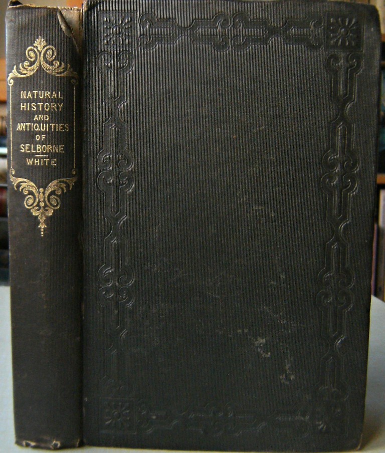 Image for The Natural History of Selborne, with the Antiquities; Naturalist's Calendar etc (with notes by Edward Blyth)