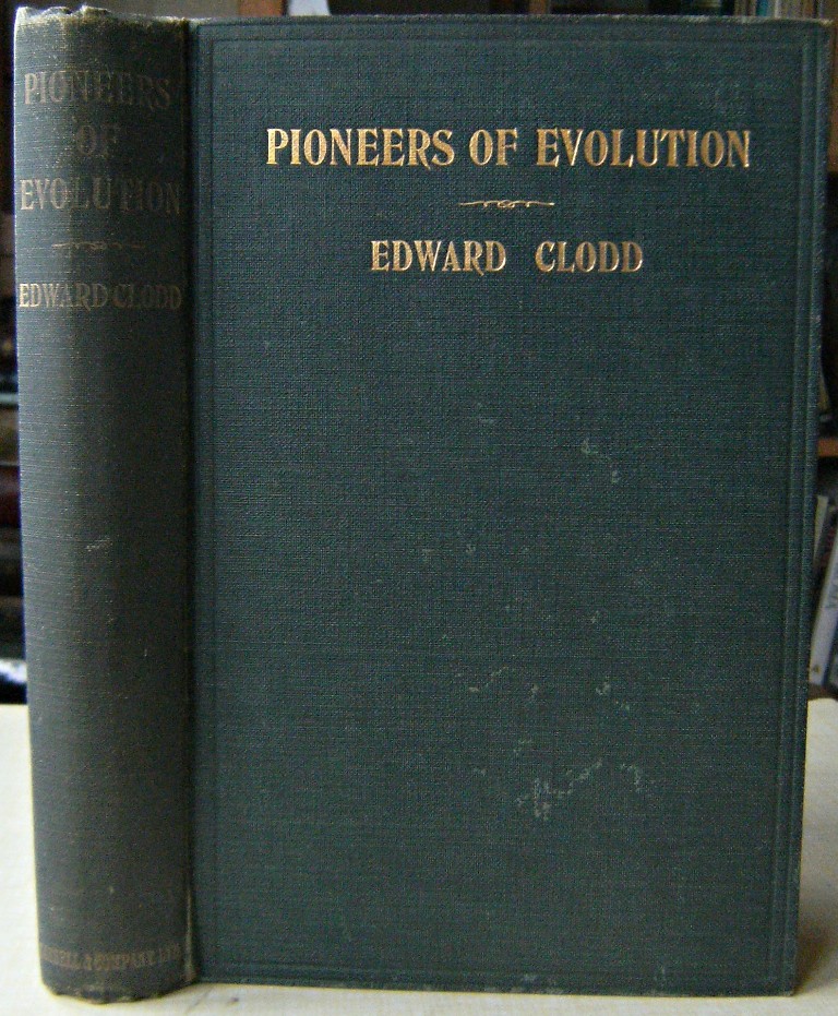 Image for Pioneers of Evolution - From Thales to Huxley : with an intermediate chapter on the causes of arrest of the movement