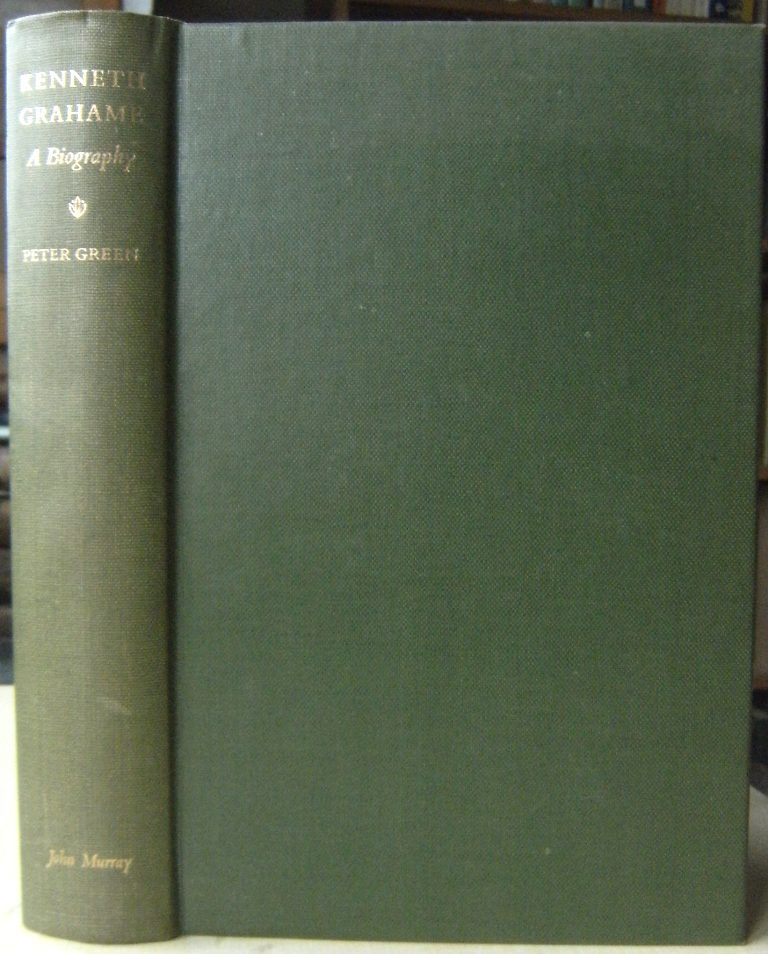 Image for Kenneth Grahame, 1859 - 1932: a study of his life, work and times