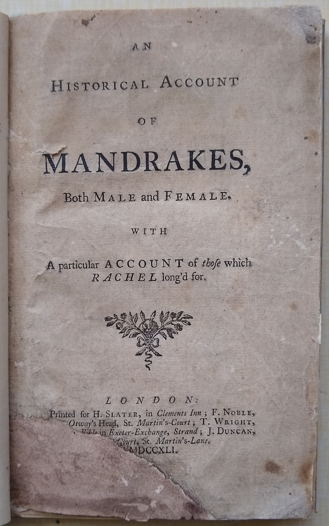 Image for An Historical Account of Mandrakes, Both Male and Female, with a particular account of those which Rachel long'd for