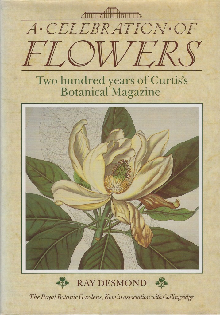 Image for A Celebration of Flowers - Two Hundred Years of Curtis's Botanical Magazine