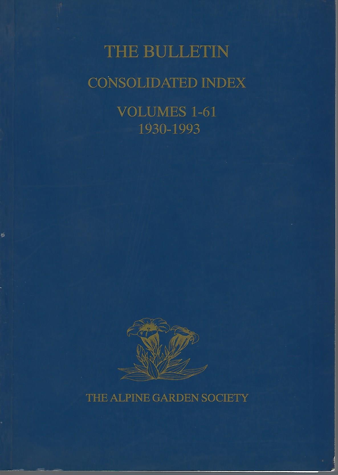 Image for Alpine Garden Society Bulletin : Consolidated Index  to Volumes 1 - 61 (1930-1993)