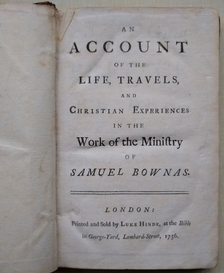 Image for An Account of the Life, Travels and Christian Experiences in the Work of the Ministry of Samuel Bownas  [Gillett family copy]
