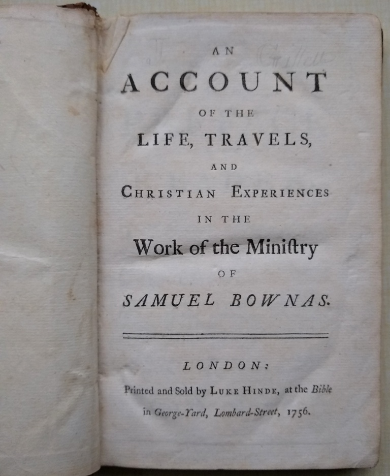Image for An Account of the Life, Travels and Christian Experiences in the Work of the Ministry of Samuel Bownas  [Gillett family copy]