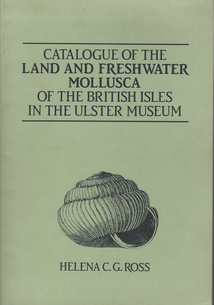 Image for Catalogue of the Land and Freshwater Mollusca of the British Isles in the Ulster Museum, with distribution maps, habitat notes, bibliography  and checklists