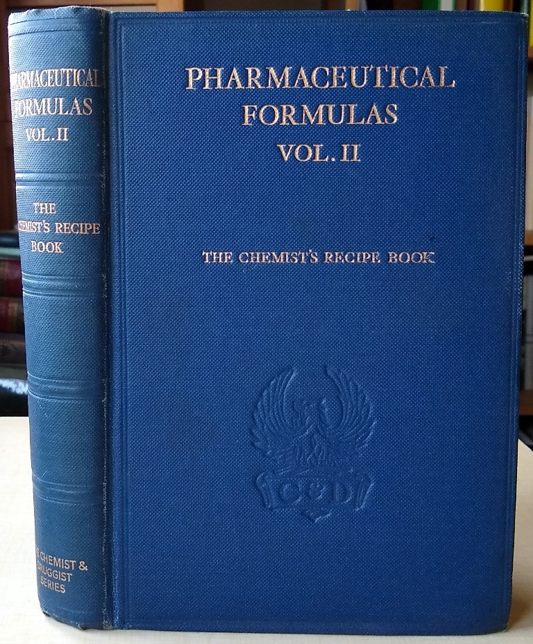 Image for Pharmaceutical Formulas P.F. Vol. II : being The Chemist's Recipe Book of formulas for adhesives, beverages, cleaning materials, culinary and household requisites, horticultural and agricultural preparations, inks, lozenges, perfumes, photographic prepara