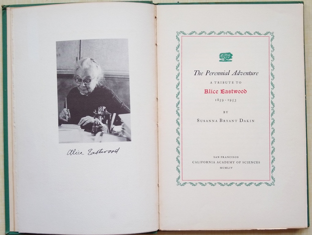 The Perennial Adventurer A Tribute to Alice Eastwood, 1859 1953
