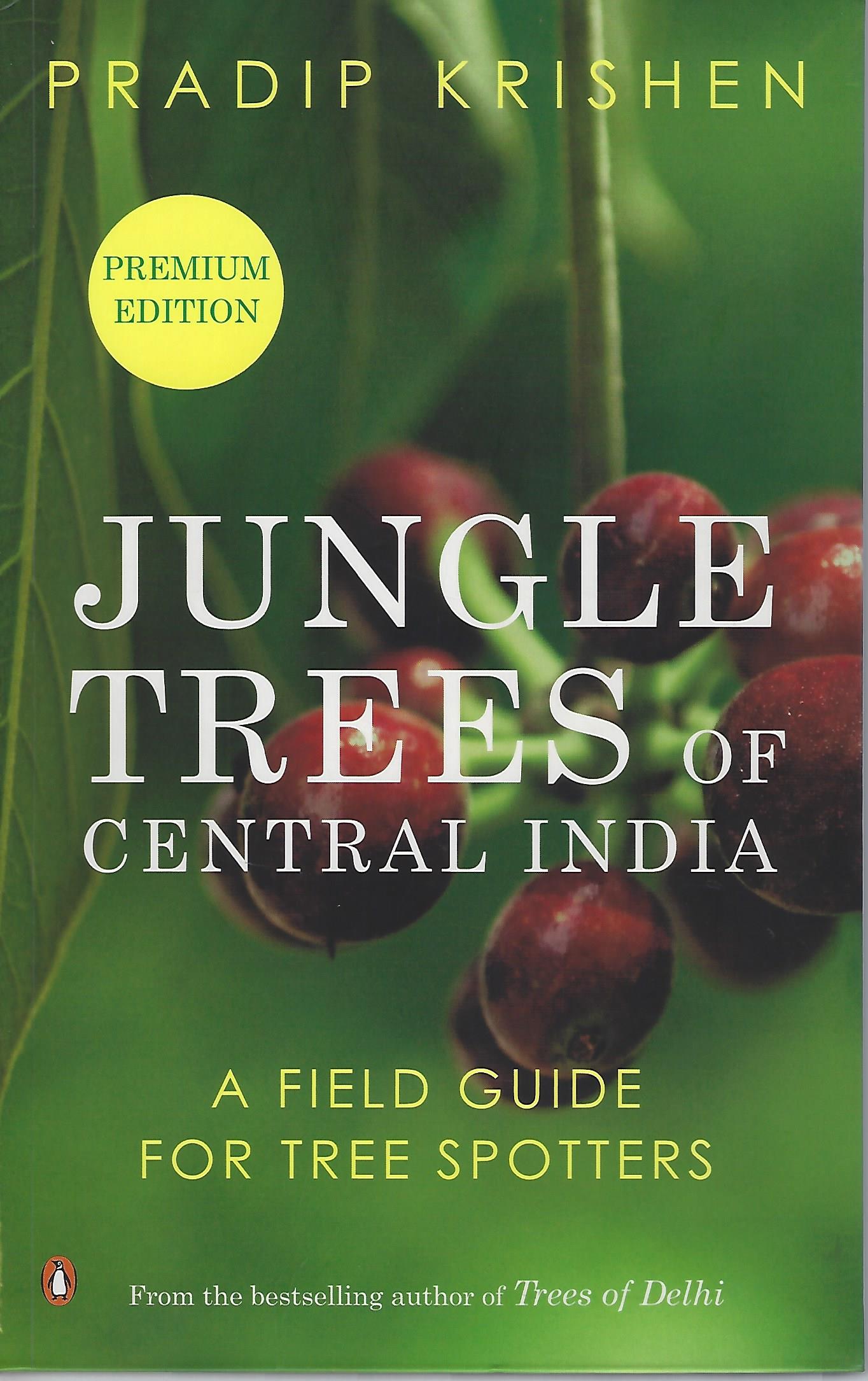 Jungle Trees of Central India a field guide for tree spotters