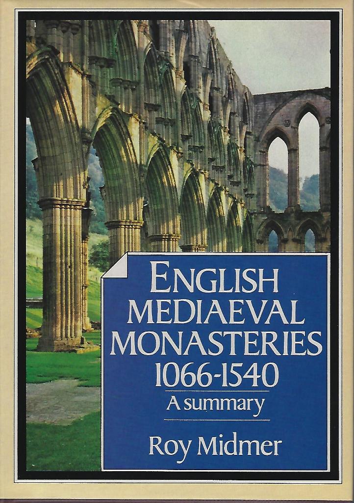 Image for English Mediaeval Monasteries 1066-1540 - A Summary