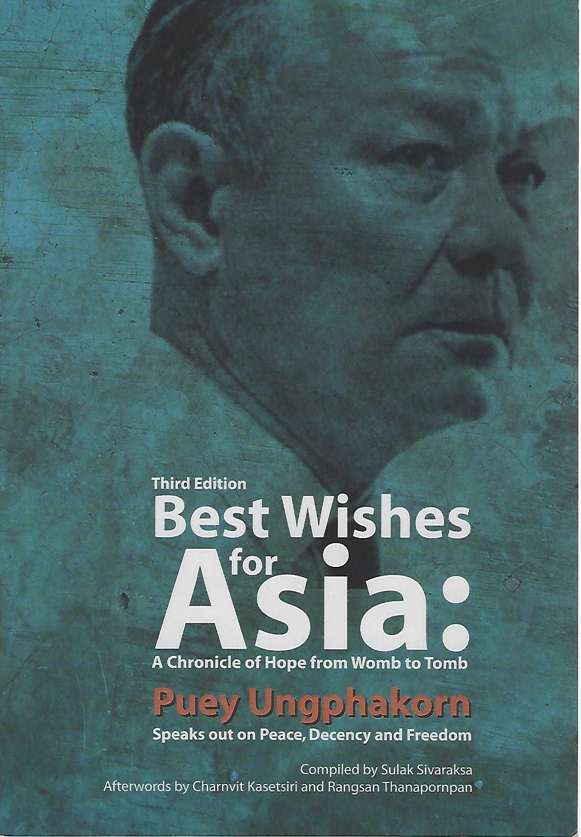 Image for Best Wishes for Asia : a chronicle of hope from womb to tomb. Puey Ungphakorn speaks  out on peace, freedom and democracy