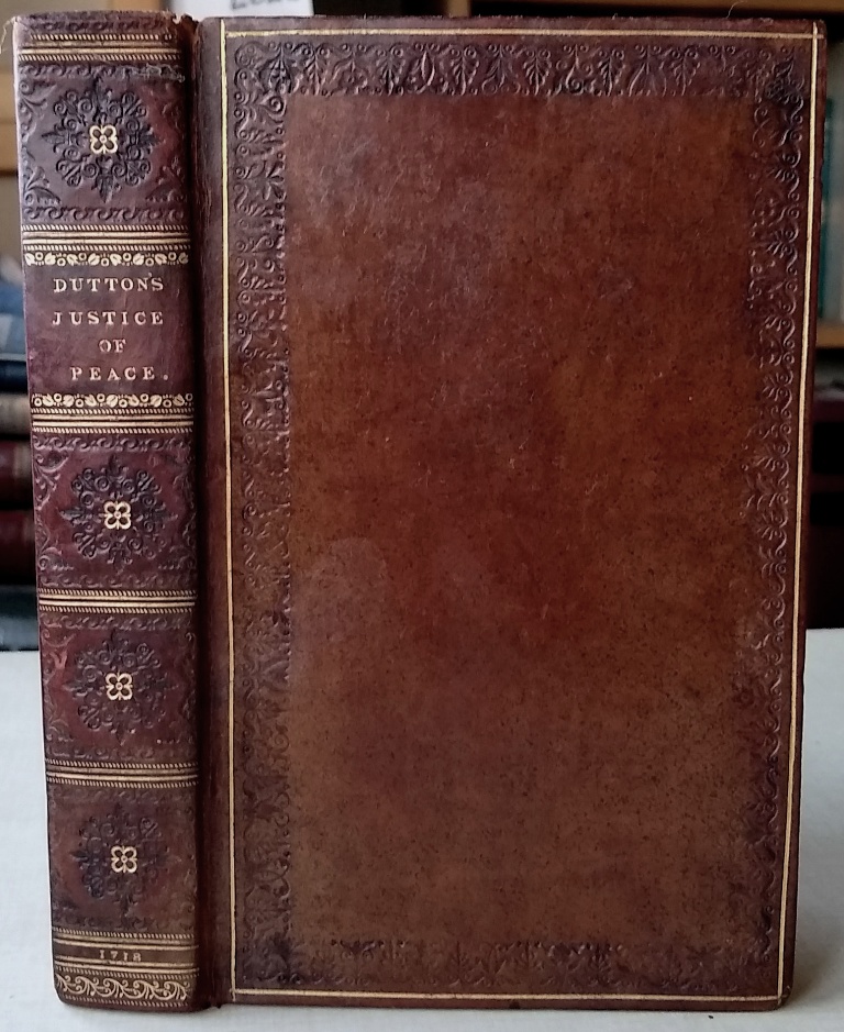 Image for The Office and Authority of a Justice of Peace for Ireland, collected from the Books of Common Law...as also from the Acts of Parliament....as well those in Force by Sir Edward Poyning's Law, as those made in this Kingdom to the end of the First Session..