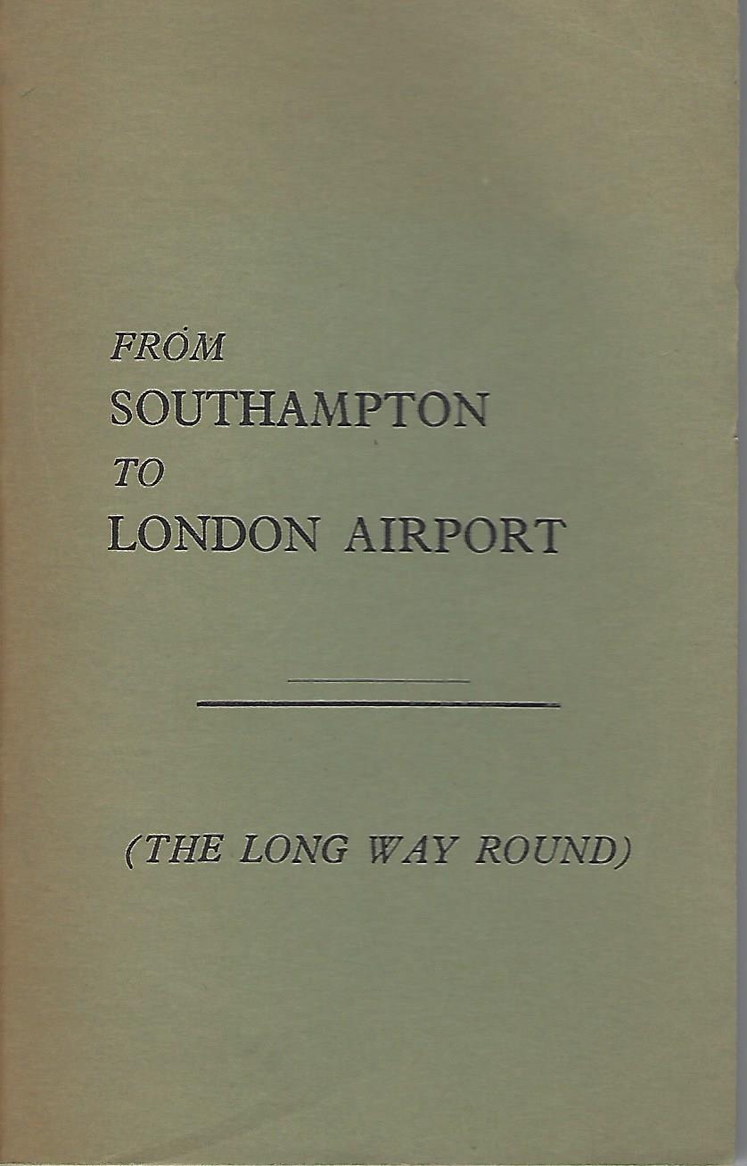 Image for From Southampton to London Airport (The Long Way Round)