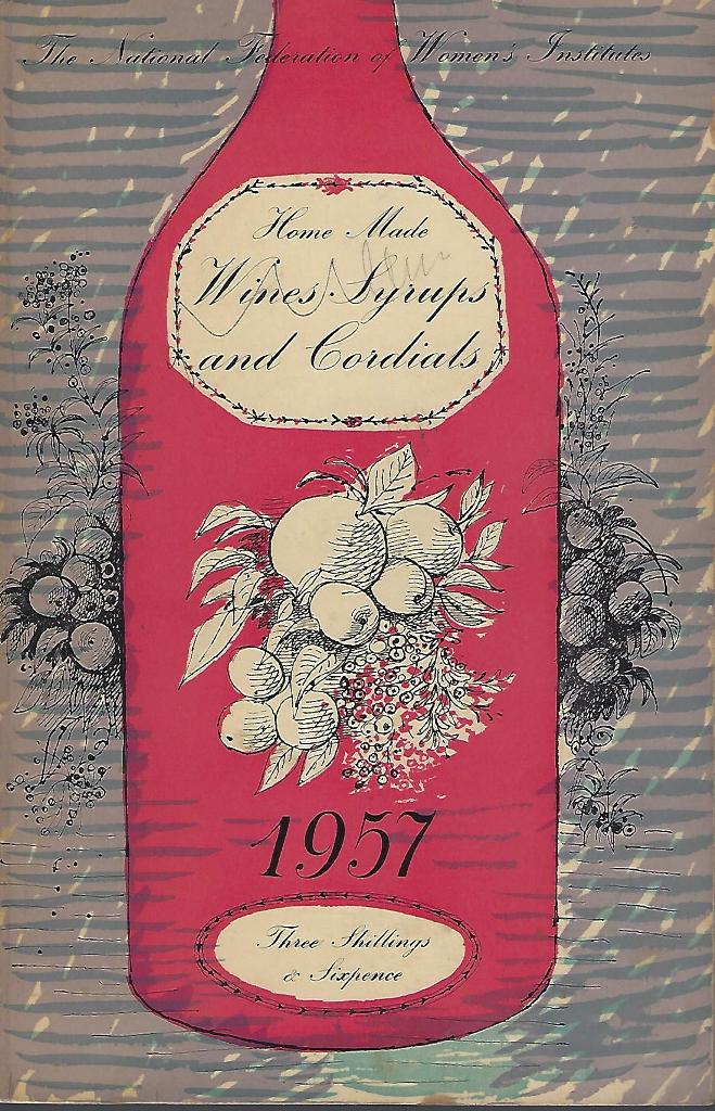 Image for HomeMade Wines, Syrups and Cordials