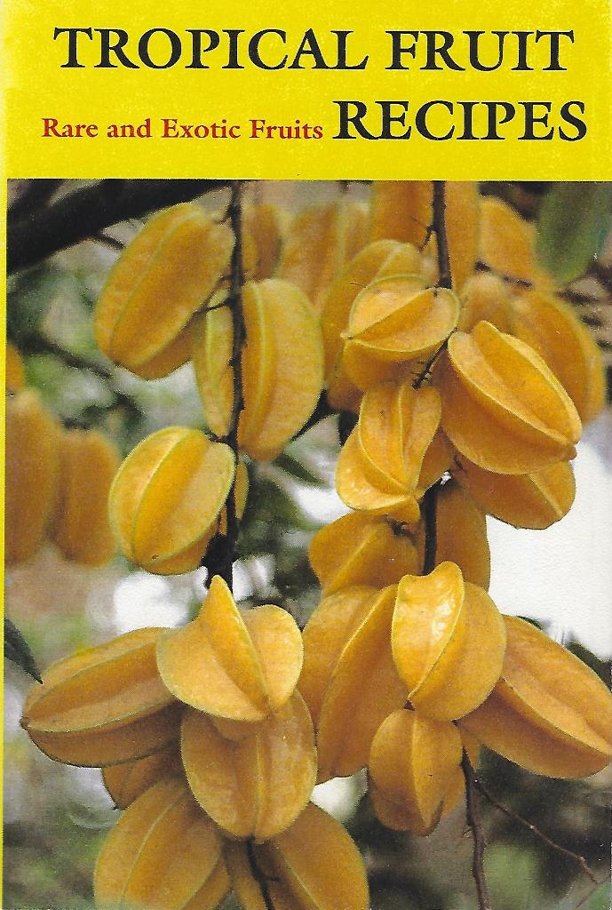 Image for Tropical Fruit Recipes - rare and exotic fruit