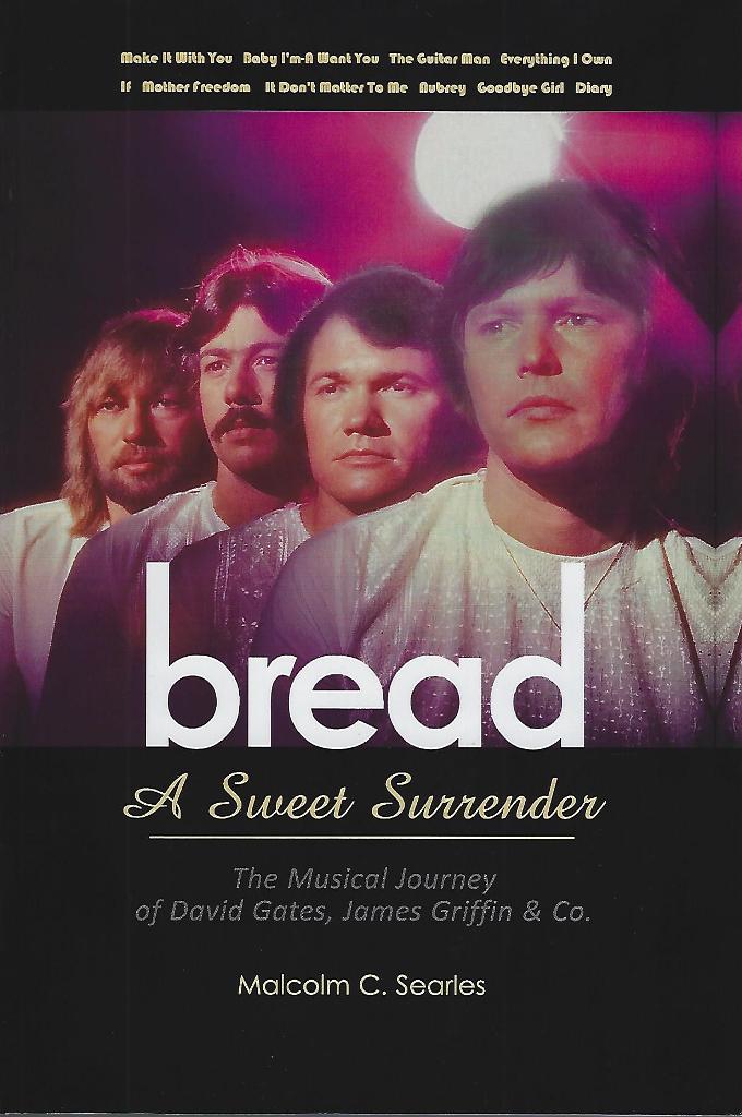 Image for Bread: A Sweet Surrender - the musical journey of David Gates, James Griffin & Co.
