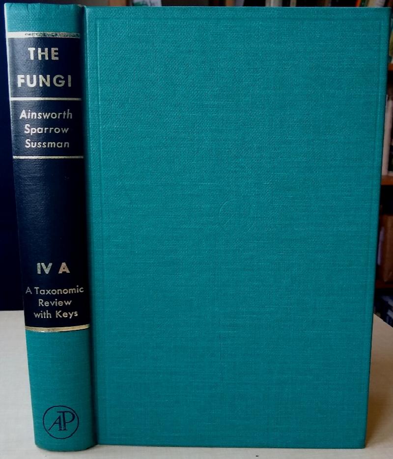 Image for The Fungi - an Advanced Treatise. Volume IVA - A Taxonomic Review with Keys : Ascomycetes and Fungi Imperfecti