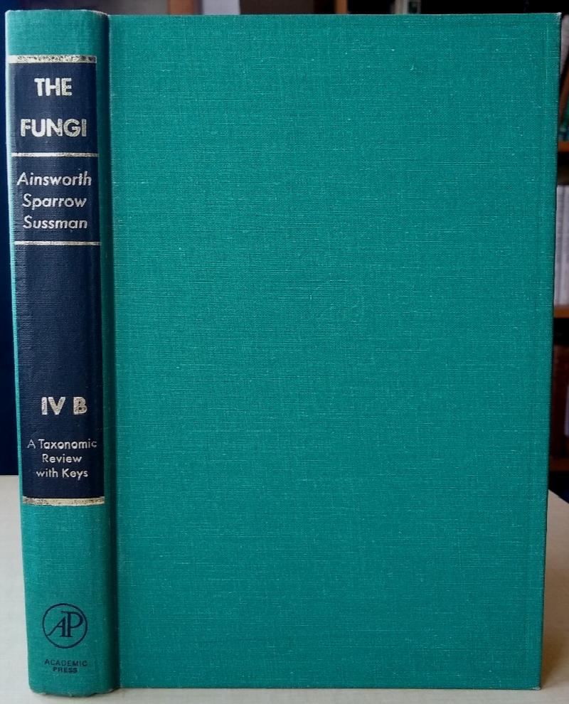 Image for The Fungi - an Advanced Treatise. Volume IVB - A Taxonomic Review with Keys : Basidiomycetes and Lower Fungi