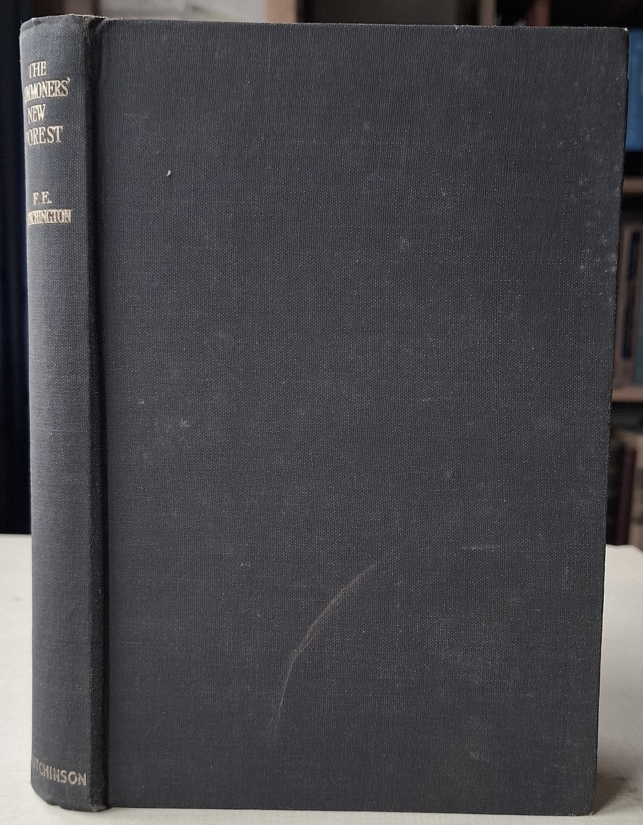 The Commoners' New Forest - an outline of the folk-history of the New Forest in the County of Southampton, its peasant pastoral industry and its possibilities